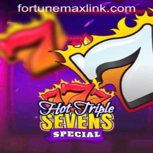Unveiling HotTripleSevensSpecial: A Comprehensive Guide to FORTUNEMAX LINK Feature