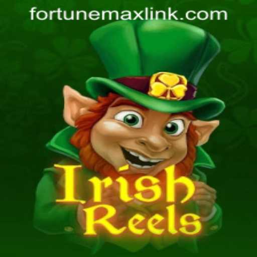 Discover the Magic of IrishReels with FORTUNEMAX LINK