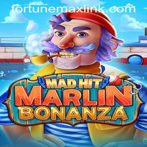 MadHitMarlinBonanza: Dive into the Frenzy of FORTUNEMAX LINK